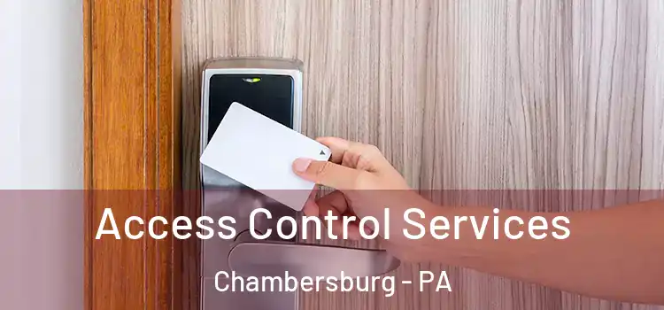 Access Control Services Chambersburg - PA