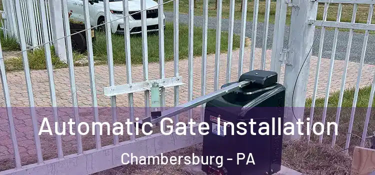 Automatic Gate Installation Chambersburg - PA