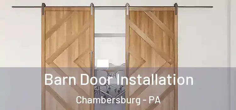 Barn Door Installation Chambersburg - PA