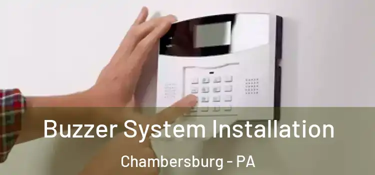 Buzzer System Installation Chambersburg - PA