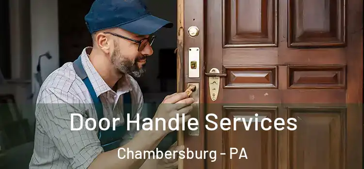 Door Handle Services Chambersburg - PA