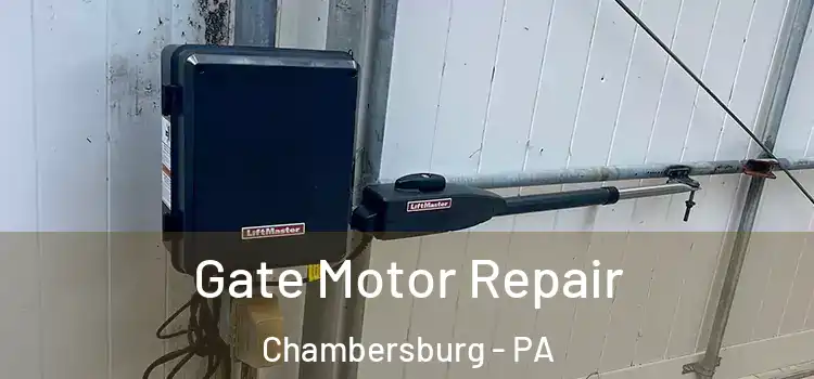 Gate Motor Repair Chambersburg - PA