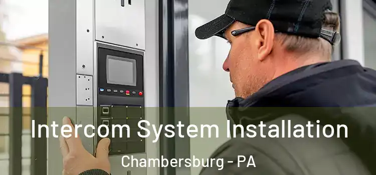 Intercom System Installation Chambersburg - PA