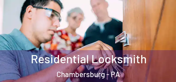 Residential Locksmith Chambersburg - PA